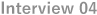 Inteview04