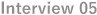 Inteview05